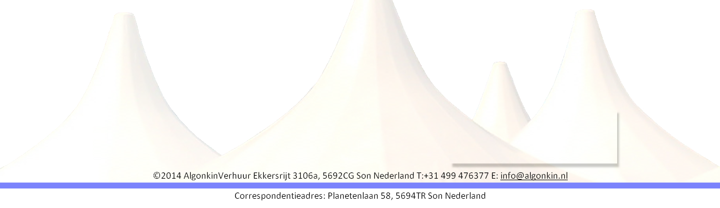 Tentenverhuur, Chaletverhuur, Podiumverhuur Algonkin Son, Einhoven.
